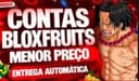 CONTAS BLOX FRUITS COMPLETAS - MENOR PREÇO! TODOS OS ESTILOS (COMPRE 1 LEVE 2) - imagem 1